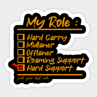 Hard Support role play game Sticker